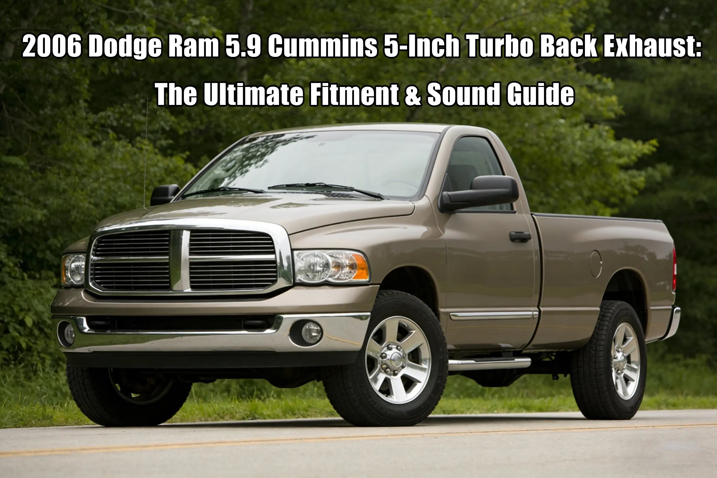 2006 Dodge Ram 5.9 Cummins 5-Inch Turbo Back Exhaust: The Ultimate Fit ...