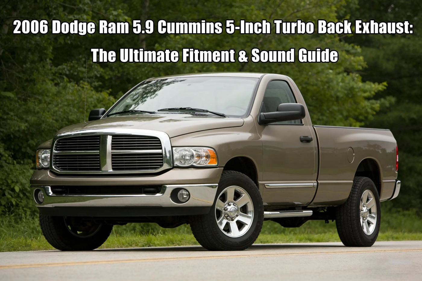 2006 Dodge Ram 5.9 Cummins 5-Inch Turbo Back Exhaust: The Ultimate Fitment & Sound Guide