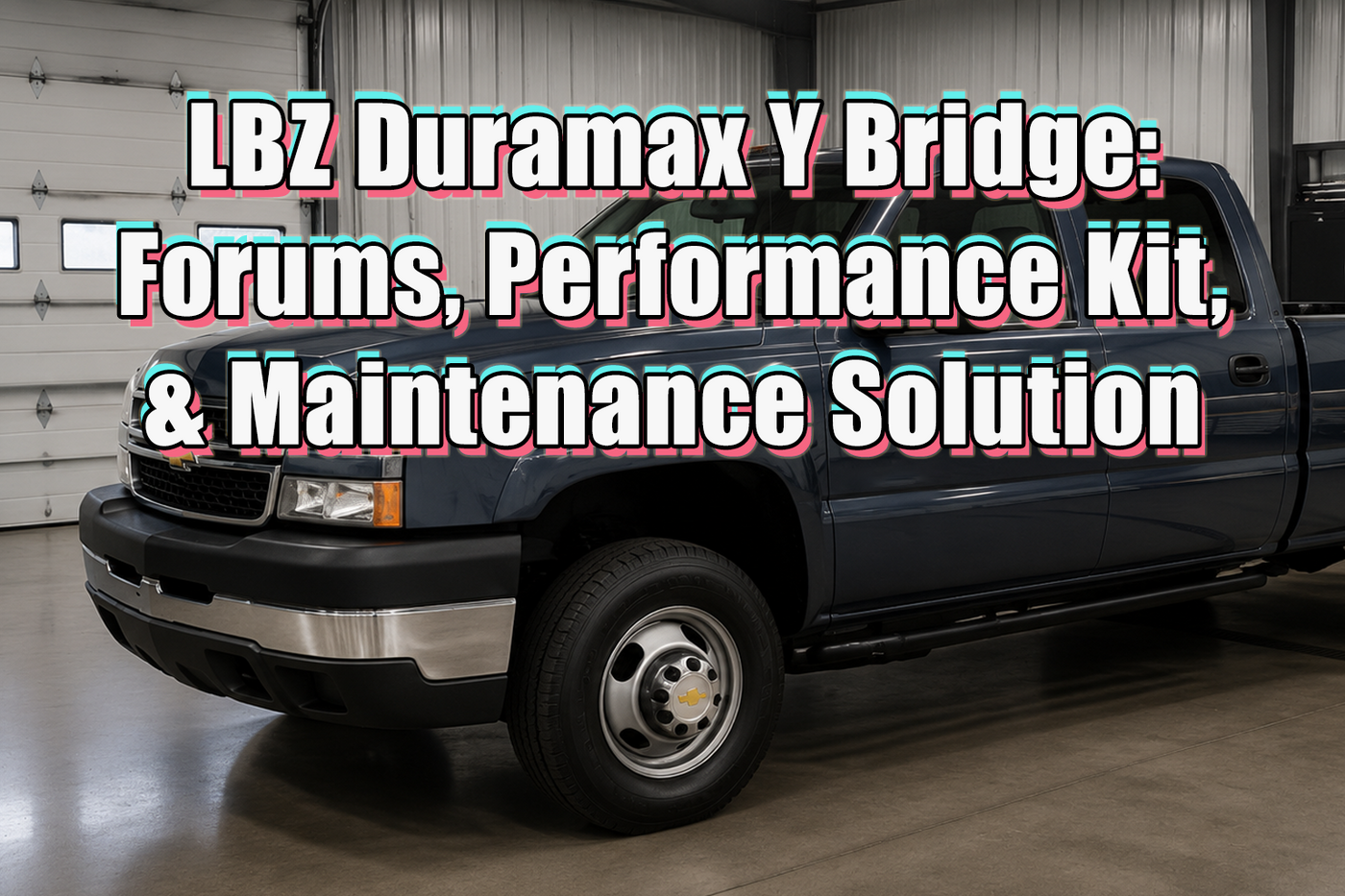 LBZ Duramax Y Bridge: Forum Discussions, Performance Kits, and Maintenance Solutions