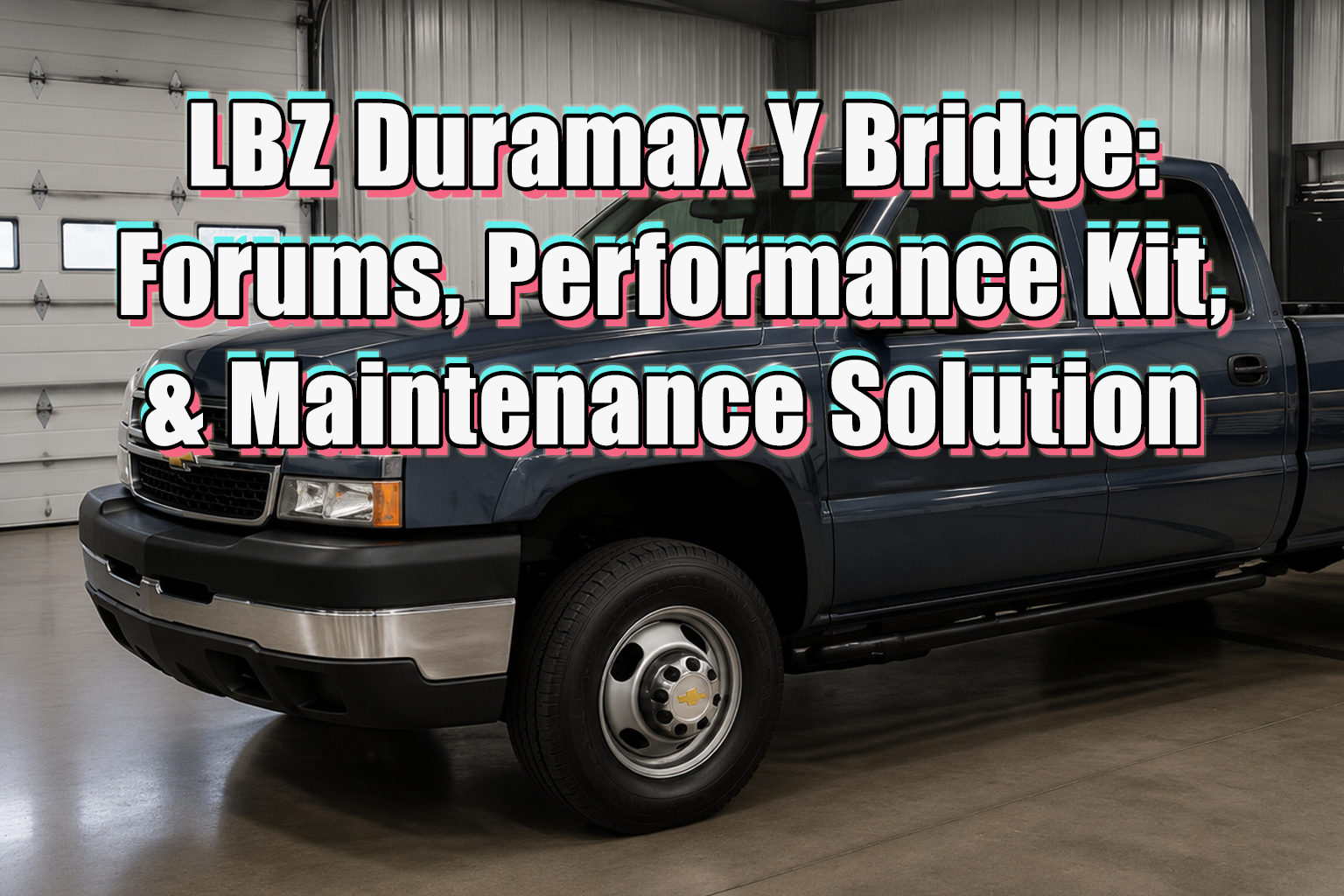 LBZ Duramax Y Bridge: Forum Discussions, Performance Kits, and Maintenance Solutions