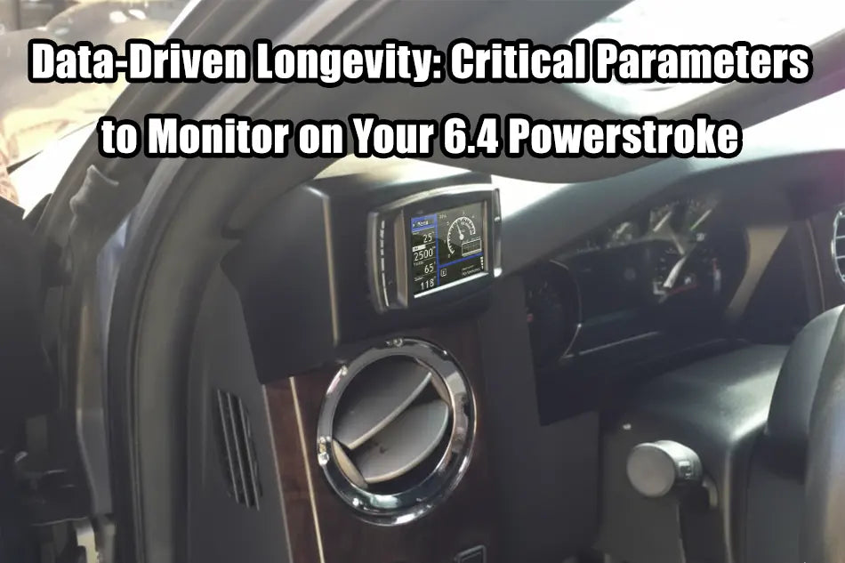 Data-Driven Longevity: Critical Parameters to Monitor on Your 6.4 Powerstroke