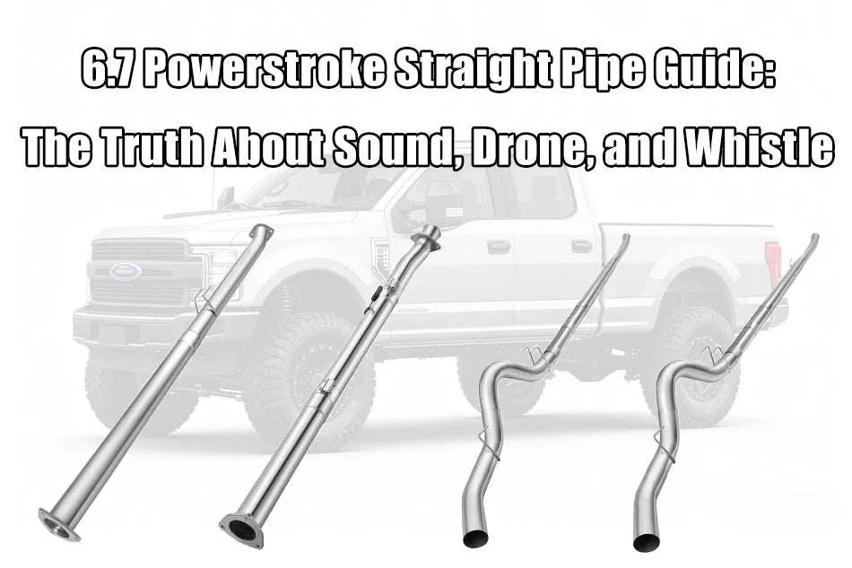 6.7 Powerstroke Straight Pipe Guide: The Truth About Sound, Drone, and Whistle